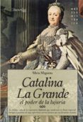 catalina la grande, el poder de la lujuria-silvia miguens-9788497636070 catalina la grande, el poder de la lujuria-silvia miguens-9788497636070