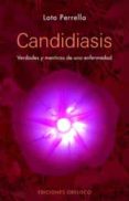 candidiasis: verdades y mentiras de una enfermedad-loto perrella-9788497773270 candidiasis: verdades y mentiras de una enfermedad-loto perrella-9788497773270