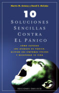 10 soluciones sencillas para el panico: como superar los ataques de panico. aliviar los sintomas fisicos y recuperar tu vida-martin m. antony-randi e. mccabe-9788497775670 10 soluciones sencillas para el panico: como superar los ataques de panico. aliviar los sintomas fisicos y recuperar tu vida-martin m. antony-randi e. mccabe-9788497775670
