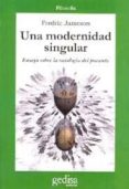 una modernidad singular-fredric jameson-9788497840170 una modernidad singular-fredric jameson-9788497840170