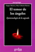 el temor de los angeles: epistemologia de lo sagrado-gregory bateson-mary catherine bateson-9788497847070 el temor de los angeles: epistemologia de lo sagrado-gregory bateson-mary catherine bateson-9788497847070