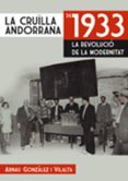 la cruilla andorrana de 1933: la revolucio de la modernitat-arnau gonzalez i vilalta-9788497914970 la cruilla andorrana de 1933: la revolucio de la modernitat-arnau gonzalez i vilalta-9788497914970