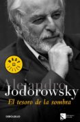 el tesoro de la sombra-alejandro jodorowsky-9788497937870 el tesoro de la sombra-alejandro jodorowsky-9788497937870