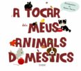 a tocar dels meus animals domestics-geraldine tranchant-9788498257670 a tocar dels meus animals domestics-geraldine tranchant-9788498257670