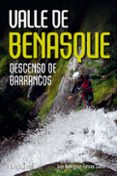 valle de benasque. descenso de barrancos-ivan rodriguez-torices-9788498292770 valle de benasque. descenso de barrancos-ivan rodriguez-torices-9788498292770