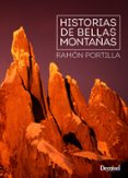 historias de bellas montañas-ramon portilla blanco-9788498293470 historias de bellas montañas-ramon portilla blanco-9788498293470