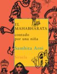 el mahabharata contado por una niña-samhita arni-9788498410570 el mahabharata contado por una niña-samhita arni-9788498410570