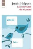 las chorradas de mi padre. traducción de víctor manuel garcía de isusu-justin halpern-9788498678970 las chorradas de mi padre. traducción de víctor manuel garcía de isusu-justin halpern-9788498678970
