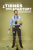 ¿tienes una startup?-luis martin cabiedes-9788498754070 ¿tienes una startup?-luis martin cabiedes-9788498754070