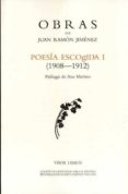 poesia escogida i (1908-1912) (obras de juan ramon jimenez)-juan ramon jimenez-9788498950670 poesia escogida i (1908-1912) (obras de juan ramon jimenez)-juan ramon jimenez-9788498950670