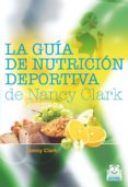 la guia de nutricion deportiva de nancy clark (2ª edicion revisad a y ampliada)-nancy clark-9788499100470 la guia de nutricion deportiva de nancy clark (2ª edicion revisad a y ampliada)-nancy clark-9788499100470