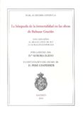 la busqueda de la inmortalidad en las obras de baltasar gracian-aurora egido-9788499112770 la busqueda de la inmortalidad en las obras de baltasar gracian-aurora egido-9788499112770
