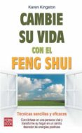 cambie su vida conel feng shui: tecnicas sencillas y eficaces-karen kingston-9788499170770 cambie su vida conel feng shui: tecnicas sencillas y eficaces-karen kingston-9788499170770