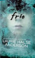 frio-laurie halse anderson-9788499181370 frio-laurie halse anderson-9788499181370