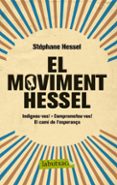 el moviment hessel-stephane hessel-9788499306070 el moviment hessel-stephane hessel-9788499306070