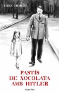 (pe) pastis de xocolata amb hitler-emma graigie-9788499323770 (pe) pastis de xocolata amb hitler-emma graigie-9788499323770