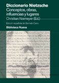 diccionario nietzsche: conceptos, obras, influencias y lugares-german cano-9788499402970 diccionario nietzsche: conceptos, obras, influencias y lugares-german cano-9788499402970