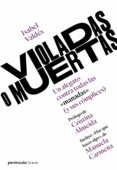 violadas o muertas (ebook)-isabel valdes-9788499427270 violadas o muertas (ebook)-isabel valdes-9788499427270