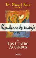 cuaderno de trabajo de los cuatro acuerdos (ebook)-miguel ruiz-9788499443270 cuaderno de trabajo de los cuatro acuerdos (ebook)-miguel ruiz-9788499443270