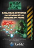 seguridad perimetral, monitorizacion y ataques en redes-antonio angel ramos varon-carlos alberto barbero muñoz-9788499642970 seguridad perimetral, monitorizacion y ataques en redes-antonio angel ramos varon-carlos alberto barbero muñoz-9788499642970
