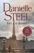 fiel a si misma-danielle steel-9788499899770 fiel a si misma-danielle steel-9788499899770
