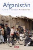 afganistan: cronica de una ficcion-monica bernabe-9788499920870 afganistan: cronica de una ficcion-monica bernabe-9788499920870
