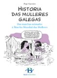 historia das mulleres galegas: das marchas nomades a marcha mundial das mulleres-pepe carreiro-9788499951270 historia das mulleres galegas: das marchas nomades a marcha mundial das mulleres-pepe carreiro-9788499951270