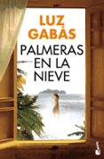 palmeras en la nieve-luz gabas-9788499985770 palmeras en la nieve-luz gabas-9788499985770