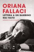 lettera a un bambino mai nato-oriana fallaci-9788817028370 lettera a un bambino mai nato-oriana fallaci-9788817028370