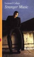 stranger music-leonard cohen-9788880892670 stranger music-leonard cohen-9788880892670
