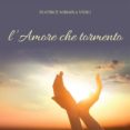 l'amore che tormento (ebook)-9788892664470 l'amore che tormento (ebook)-9788892664470