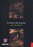en busca del paraiso-jean delumeau-9789583802270 en busca del paraiso jean delumeau 9789583802270