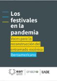 Descargar ebook para móvil gratis LOS FESTIVALES EN LA PANDEMIA: VOCES PARA LA RECONSTRUCCIÓN DEL ENTRAMADO ESCÉNICO IBEROAMERICANO de RAÚL S. ALGÁN, PAULA TRAVNIK, PAULO RICCI 9789587566970