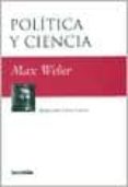 politica y ciencia-max weber-9789875141070 politica y ciencia-max weber-9789875141070