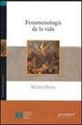 fenomenologia de la vida-michel henry-9789875744370 fenomenologia de la vida-michel henry-9789875744370