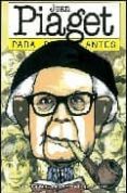 jean piaget para principiantes-adriana serulnikov-rodrigo suarez-9789879065570 jean piaget para principiantes-adriana serulnikov-rodrigo suarez-9789879065570