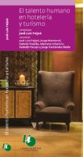 el talento humano en hotelería y turismo: aspectos claves en la gestión de las personas (ebook)-jose luis feijoo-9789879468470 el talento humano en hotelería y turismo: aspectos claves en la gestión de las personas (ebook)-jose luis feijoo-9789879468470