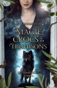 MAGIE, CROCS ET TRAHISONS