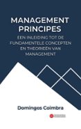 MANAGEMENT PRINCIPES: EEN INLEIDING TOT DE FUNDAMENTELE CONCEPTEN EN THEORIEËN VAN MANAGEMENT