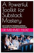 A POWERFUL TOOLKIT FOR SUBSTACK NEWLETTER MASTERY