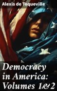 Descargar Ebook para móvil jar gratis DEMOCRACY IN AMERICA: VOLUMES 1&2  (edición en inglés) (Literatura española) 