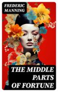 THE MIDDLE PARTS OF FORTUNE  (edición en inglés)