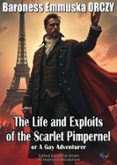 THE LIFE AND EXPLOITS OF THE SCARLET PIMPERNEL