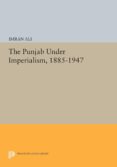 the punjab under imperialism, 1885-1947 (ebook)-9781400859580 the punjab under imperialism, 1885-1947 (ebook)-9781400859580