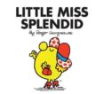 little miss splendid-roger hargreaves-9781405274180 little miss splendid-roger hargreaves-9781405274180