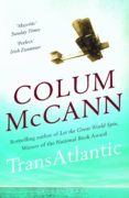 transatlantic-colum mccann-9781408841280 transatlantic-colum mccann-9781408841280