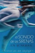 el sonido de las sirenas (historias de skylge nº1) (ebook)-jen minkman-9781507104880 el sonido de las sirenas (historias de skylge nº1) (ebook)-jen minkman-9781507104880