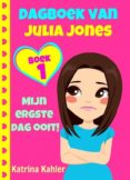 Descargas gratuitas de audiolibros para ipad. DAGBOEK VAN JULIA JONES - BOEK 1: MIJN ERGSTE DAG OOIT! 9781507155080 de KATRINA KAHLER (Spanish Edition)