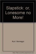 slapstick or lonesome no more (vintage future)-kurt vonnegut-9781784870980 slapstick or lonesome no more (vintage future)-kurt vonnegut-9781784870980