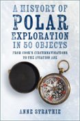 Descargar libros electrónicos para iPod Touch A HISTORY OF POLAR EXPLORATION IN 50 OBJECTS  (edición en inglés) en español